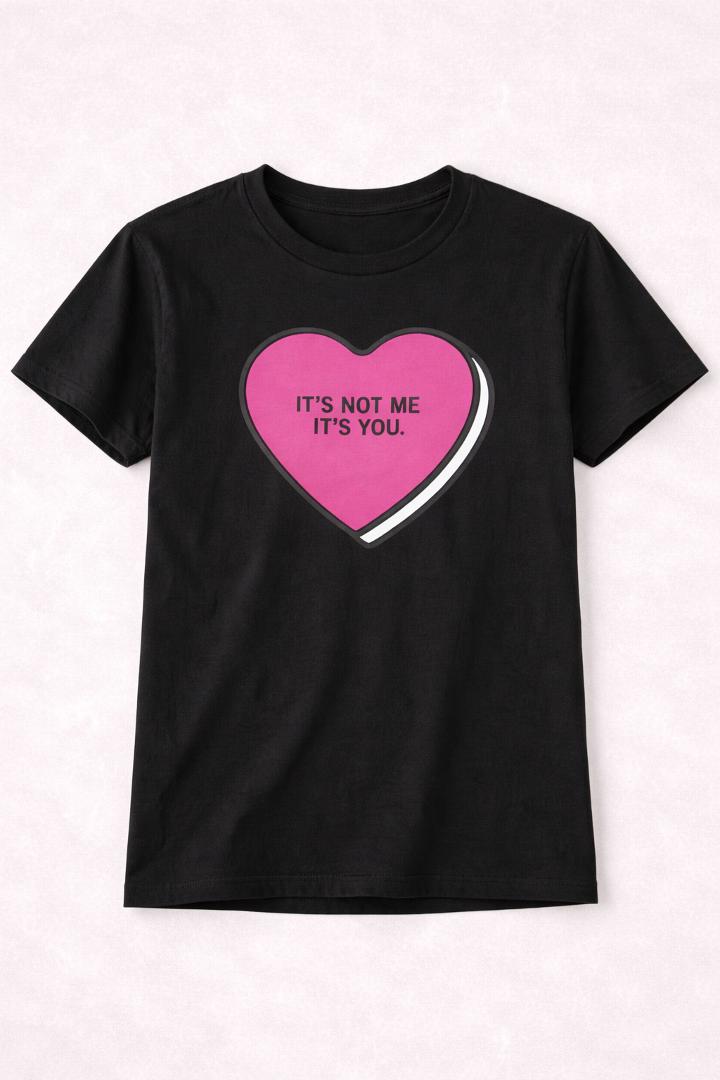 It's Not Me It's You T-Shirt (teen)